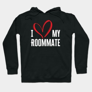 I Heart My Roommate Hoodie